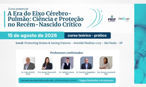 A Era do Eixo Cérebro–Pulmão: Ciência e Proteção no Recém-Nascido Crítico